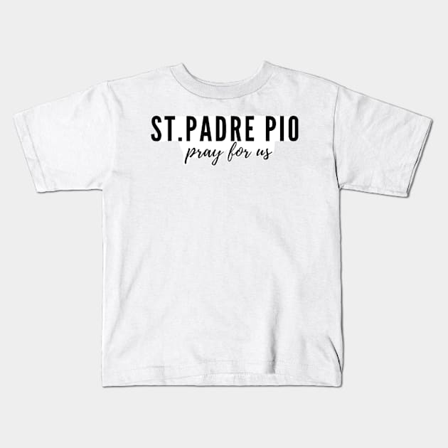 St. Padre Pio, pray for us. Kids T-Shirt by delborg